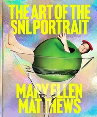 Abbildung von: The Art of the SNL Portrait - ABRAMS Books