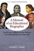 Cover: A Memoir of an Educational Biographer - Information Age Publishing