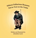 Cover: Fifteen Fallacious Reasons Not to Text on the Toilet - Johnathan Lauris