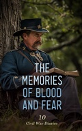 Cover: The Memories of Blood and Fear: 10 Civil War Diaries - e-artnow