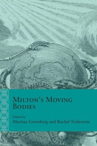 Abbildung von: Milton's Moving Bodies - Northwestern University Press