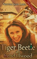 Cover: Tiger Beetle at Kendallwood (Norma Jean Lutz Classic Collection, #2) - Norma Jean Lutz