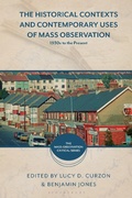 Cover: The Historical Contexts and Contemporary Uses of Mass Observation - Bloomsbury Academic