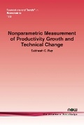 Cover: Nonparametric Measurement of Productivity Growth and Technical Change - now publishers Inc