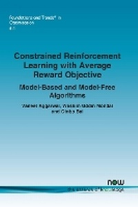 Enlarge image Cover: Constrained Reinforcement Learning with Average Reward Objective - now publishers Inc