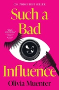 Cover: Such a Bad Influence - Quirk Books