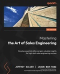 Cover: Mastering the Art of Sales Engineering - Packt Publishing