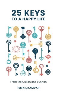 Abbildung von: 25 Keys to A Happy Life - Kube Publishing Ltd