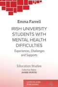 Cover: Irish University Students with Mental Health Difficulties - Lived Places Publishing