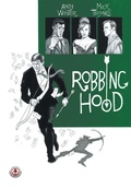 Cover: Robbing Hood - Markosia Enterprises Ltd