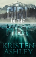 Cover: The Girl in the Mist (Misted Pines Series, #1) - Kristen Ashley