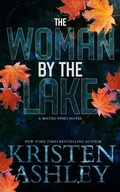 Cover: The Woman by the Lake (Misted Pines Series, #3) - Kristen Ashley