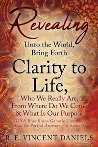 Abbildung von: Revealing Unto the World, Bring Forth Clarity to Life, - Outskirts Press