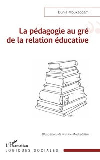 Abbildung von: La pédagogie au gré de la relation éducative - Editions L'Harmattan