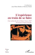 Cover: L'exp&eacute;rience en train de se faire - Action et savoir