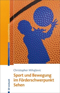 Abbildung von: Sport und Bewegung im Förderschwerpunkt Sehen - Ernst Reinhardt Verlag
