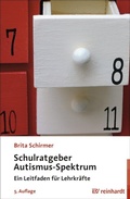 Abbildung von: Schulratgeber Autismus-Spektrum - Ernst Reinhardt Verlag
