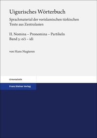 Abbildung von: Uigurisches Wörterbuch. Sprachmaterial der vorislamischen türkischen Texte aus Zentralasien - Franz Steiner Verlag