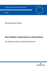 Abbildung von: Die ärztliche Leichenschau in Deutschland - Peter Lang Verlag