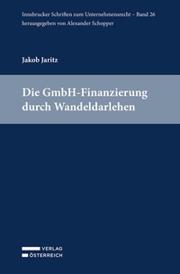 Abbildung von: Die GmbH-Finanzierung durch Wandeldarlehen - Verlag Österreich