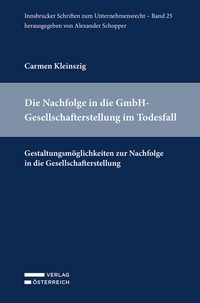 Abbildung von: Die Nachfolge in die GmbH-Gesellschafterstellung im Todesfall - Verlag Österreich