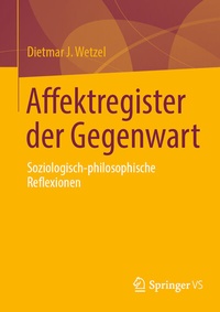 Abbildung von: Affektregister der Gegenwart - Springer VS