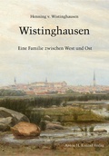 Cover: Wistinghausen - Eine Familie zwischen West und Ost - Anton H. Konrad Verlag