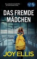Cover: Das fremde M&auml;dchen | Der packende Kriminalthriller mit unerwarteten Twists - dp DIGITAL PUBLISHERS GmbH