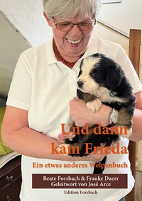 Abbildung von: Und dann kam Frieda - Edition Forsbach