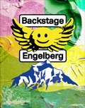 Cover: Backstage Engelberg - Verlag f&uuml;r Moderne Kunst