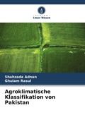 Cover: Agroklimatische Klassifikation von Pakistan - Verlag Unser Wissen