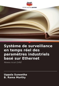 Abbildung von: Systeme de surveillance en temps reel des parametres industriels base sur Ethernet - Editions Notre Savoir