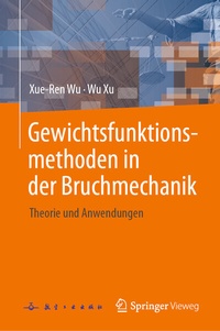 Abbildung von: Gewichtsfunktionsmethoden in der Bruchmechanik - Springer Vieweg