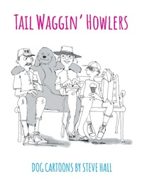 Enlarge image Cover: Tail Waggin' Howlers - Xlibris Us