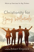Cover: Christianity for Young Intellectuals - Wipf & Stock Publishers