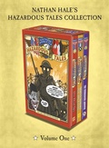 Cover: Nathan Hale's Hazardous Tales 3-Book Collection: Volume One - Abrams Fanfare