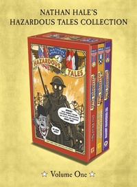 Abbildung von: Nathan Hale's Hazardous Tales 3-Book Collection: Volume One - Abrams Fanfare