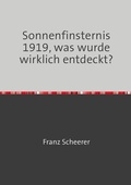 Cover: Sonnenfinsternis 1919, was wurde wirklich entdeckt? - epubli