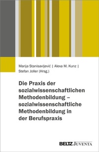 Bild vergrößern Bild: Die Praxis der sozialwissenschaftlichen Methodenbildung - sozialwissenschaftliche Methodenbildung in der Berufspraxis - Juventa Verlag ein Imprint der Beltz Verlagsgruppe GmbH & Co. KG