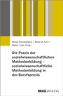 Bild: Die Praxis der sozialwissenschaftlichen Methodenbildung - sozialwissenschaftliche Methodenbildung in der Berufspraxis - Beltz eBook