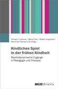 Cover: Kindliches Spiel in der fr&uuml;hen Kindheit - Beltz eBook