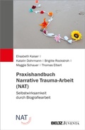 Bild: Praxishandbuch Narrative Trauma-Arbeit (NAT) - Juventa Verlag ein Imprint der Beltz Verlagsgruppe GmbH & Co. KG