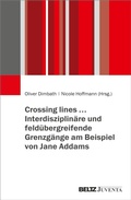 Cover: Crossing lines... - Interdisziplin&auml;re und feld&uuml;bergreifende Grenzg&auml;nge am Beispiel von Jane Addams - Beltz eBook