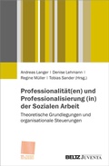 Cover: Professionalit&auml;t(en) und Professionalisierung (in) der Sozialen Arbeit - Juventa Verlag ein Imprint der Beltz Verlagsgruppe GmbH & Co. KG