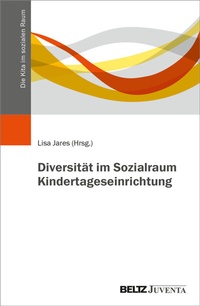Abbildung von: Diversität im Sozialraum Kindertageseinrichtung - Beltz Juventa