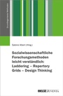 Bild: Sozialwissenschaftliche Forschungsmethoden leicht verst&auml;ndlich: Laddering - Repertory Grids - Design Thinking - Juventa Verlag ein Imprint der Beltz Verlagsgruppe GmbH & Co. KG