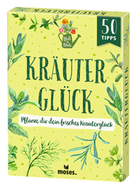 Abbildung von: Blatt & Blüte Kräuterglück - moses Verlag