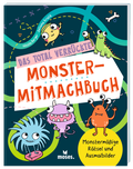 Cover: Das total verr&uuml;ckte Monster-Mitmachbuch - moses Verlag