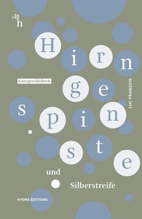 Enlarge image Cover: Hirngespinste und Silberstreife - Hydre Éditions