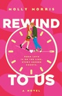 Cover: Rewind to Us - St Martin's Press